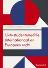 UVA-STUDENTENEDITIE INTERNATIONAAL EN EUROPEES RECHT