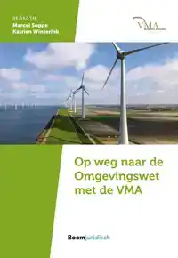 OP WEG NAAR DE OMGEVINGSWET MET DE VMA