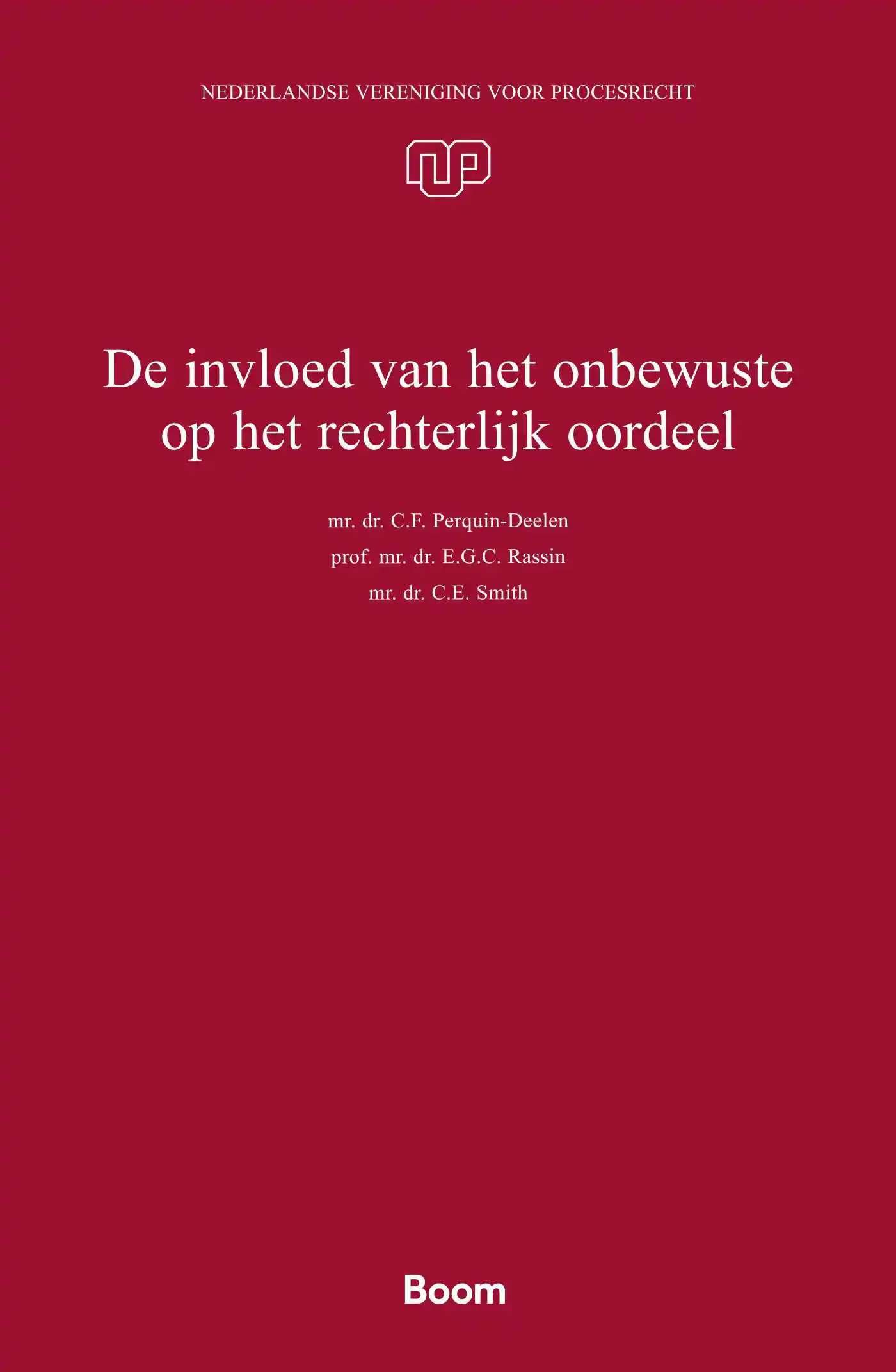 DE INVLOED VAN HET ONBEWUSTE OP HET RECHTERLIJK OORDEEL