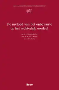 DE INVLOED VAN HET ONBEWUSTE OP HET RECHTERLIJK OORDEEL