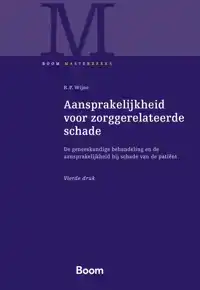 AANSPRAKELIJKHEID VOOR ZORGGERELATEERDE SCHADE