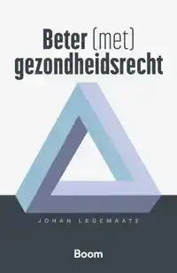 BETER (MET) GEZONDHEIDSRECHT