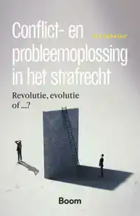 CONFLICT- EN PROBLEEMOPLOSSING IN HET STRAFRECHT