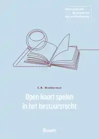 OPEN KAART SPELEN IN HET BESTUURSRECHT