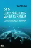 DE 9 SUCCESFACTOREN VAN DE BV NATUUR