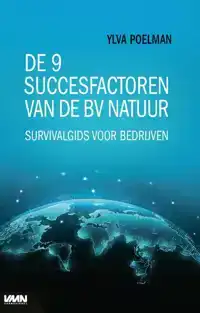 DE 9 SUCCESFACTOREN VAN DE BV NATUUR