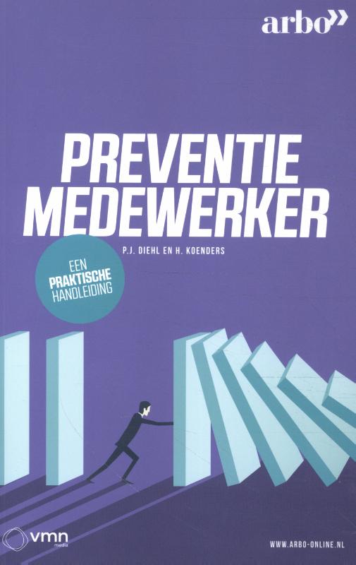 PREVENTIEMEDEWERKER, EEN PRAKTISCHE HANDLEIDING