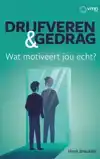 DRIJFVEREN EN GEDRAG
