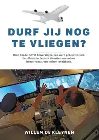 DURF JIJ NOG TE VLIEGEN?