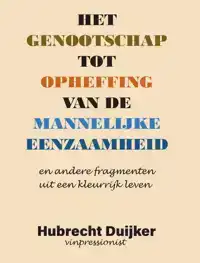 HET GENOOTSCHAP TOT OPHEFFING VAN DE MANNELIJKE EENZAAMHEID