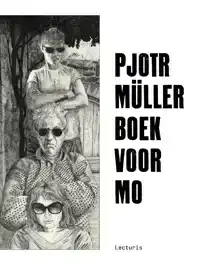 PJOTR MULLER. BOEK VOOR MO