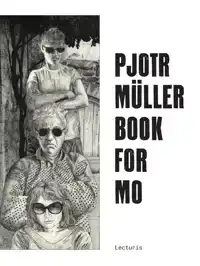 PJOTR MULLER. BOOK FOR MO