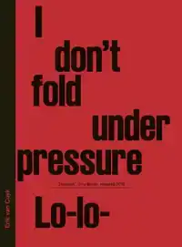 I DON'T FOLD UNDER PRESSURE