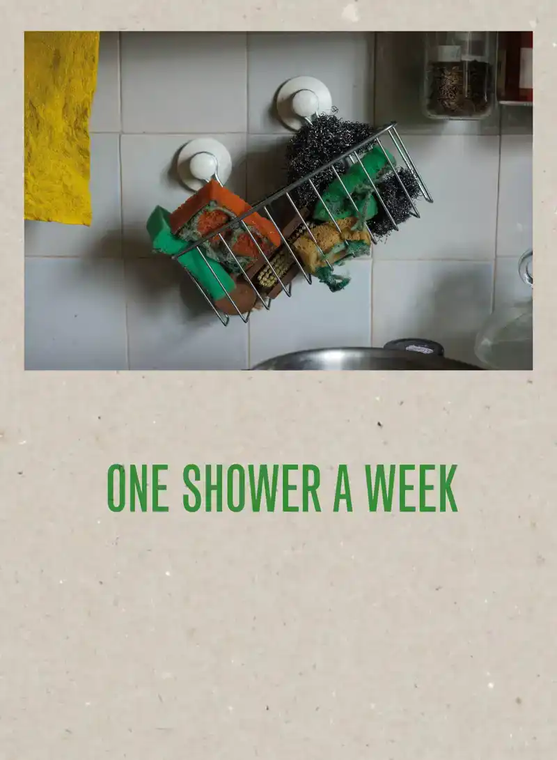 ONE SHOWER A WEEK