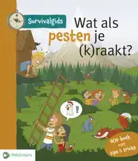 SURVIVALGIDS - WAT ALS PESTEN JE (K)RAAKT?