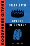 POLARISATIE: KRACHT OF GEVAAR?