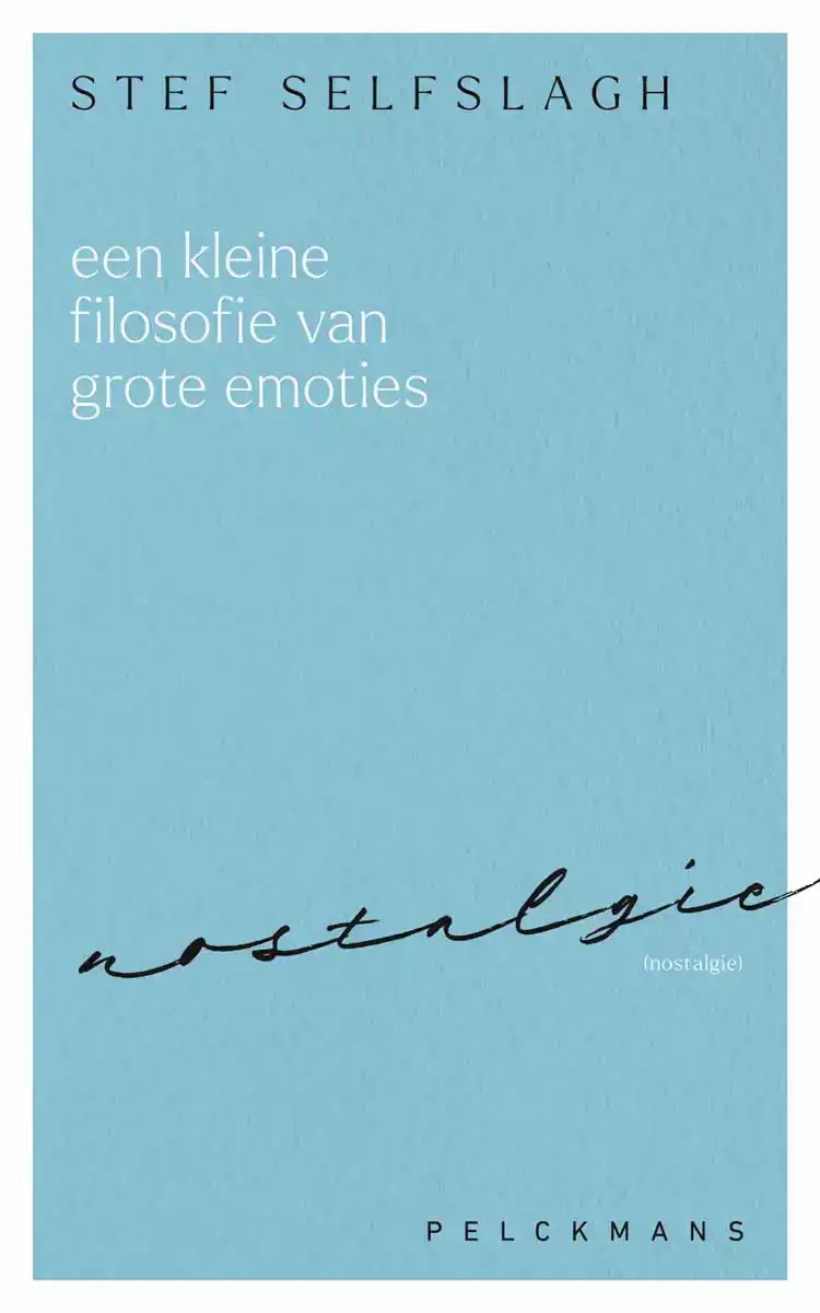 EEN KLEINE FILOSOFIE VAN GROTE EMOTIES: NOSTALGIE
