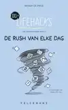 100+ LIFEHACKS VOOR EEN EENVOUDIGER LEVEN IN DE RUSH VAN ELK