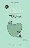 100+ LIFEHACKS VOOR EEN EENVOUDIGER LEVEN MET TRAUMA