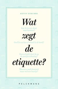 WAT ZEGT DE ETIQUETTE?