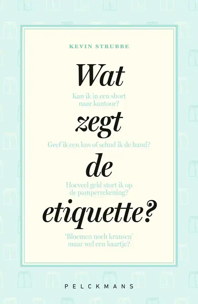 WAT ZEGT DE ETIQUETTE?