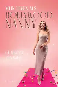 MIJN LEVEN ALS HOLLYWOORDNANNY