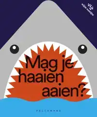 MAG JE HAAIEN AAIEN? HERWERKT EDITIE