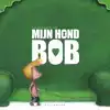 MIJN HOND BOB