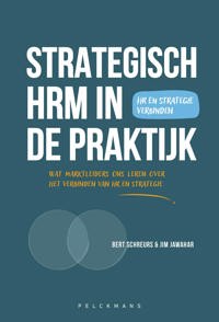 STRATEGISCH HRM IN ACTIE: VAN THEORIE NAAR PRAKTIJK