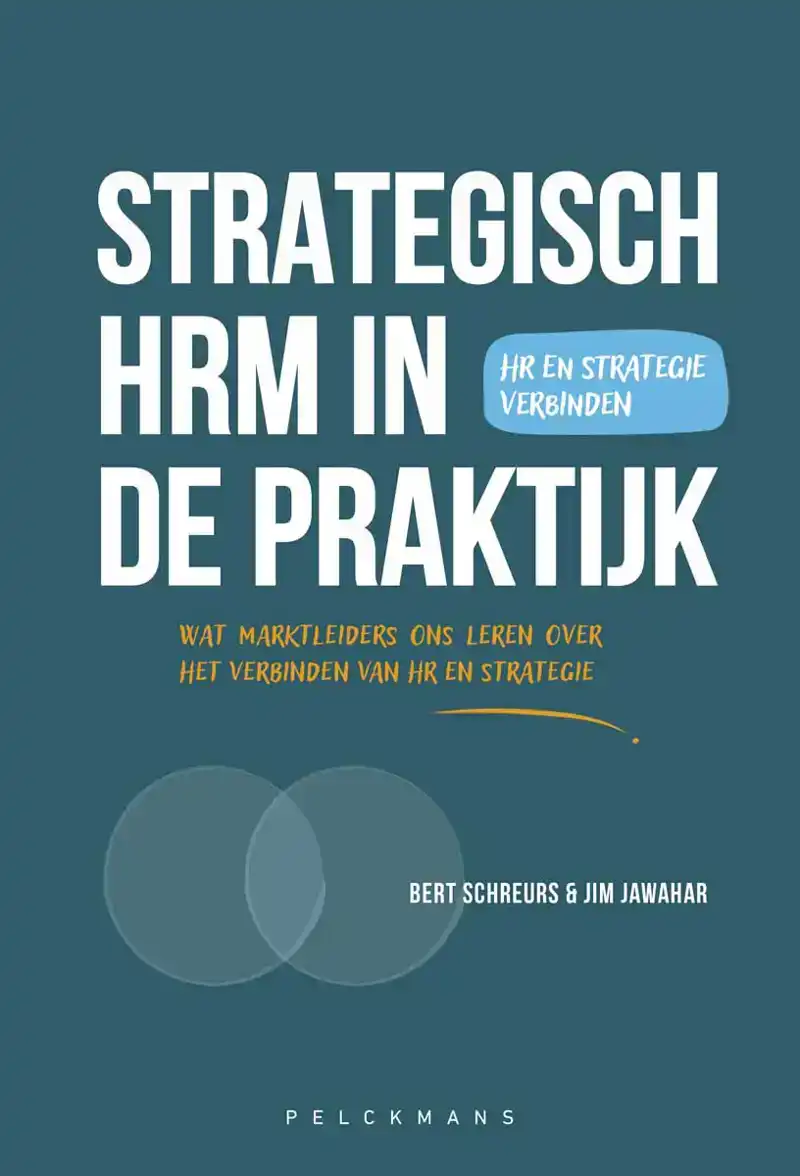 STRATEGISCH HRM IN ACTIE: VAN THEORIE NAAR PRAKTIJK