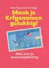MAAK JE ERFGENAMEN GELUKKIG!