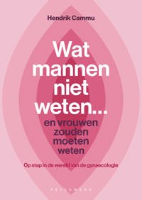 WAT MANNEN NIET WETEN... EN VROUWEN ZOUDEN MOETEN WETEN