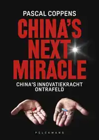 CHINA'S NEXT MIRACLE (NEDERLANDSE EDITIE)