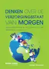 DENKEN OVER DE VERZORGINGSSTAAT VAN MORGEN