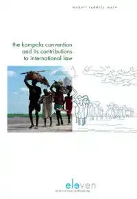 THE KAMPALA CONVENTION AND ITS CONTRIBUTIONS TO INTERNATIONA