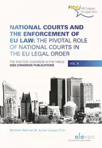 NATIONAL COURTS AND THE ENFORCEMENT OF EU LAW: THE PIVOTAL R