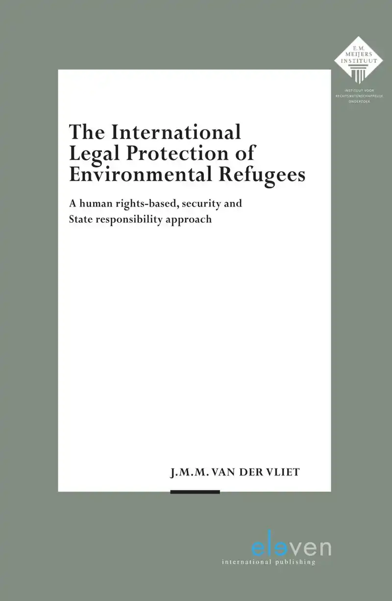 THE INTERNATIONAL LEGAL PROTECTION OF ENVIRONMENTAL REFUGEES