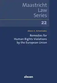 REMEDIES FOR HUMAN RIGHTS VIOLATIONS BY THE EUROPEAN UNION