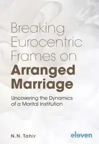 BREAKING EUROCENTRIC FRAMES ON ARRANGED MARRIAGE