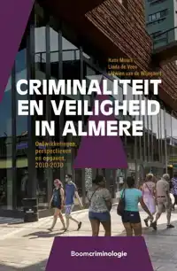 CRIMINALITEIT EN VEILIGHEID IN ALMERE