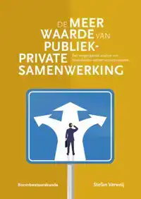 DE MEERWAARDE VAN PUBLIEK-PRIVATE SAMENWERKING