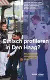 ETNISCH PROFILEREN IN DEN HAAG?