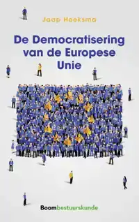 DE DEMOCRATISERING VAN DE EUROPESE UNIE