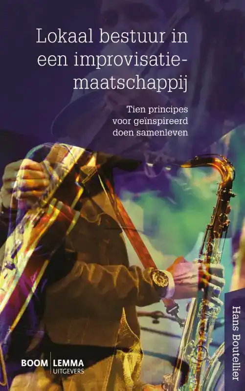 LOKAAL BESTUUR IN EEN IMPROVISATIEMAATSCHAPPIJ