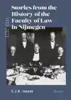 STORIES FROM THE HISTORY OF THE FACULTY OF LAW IN NIJMEGEN (
