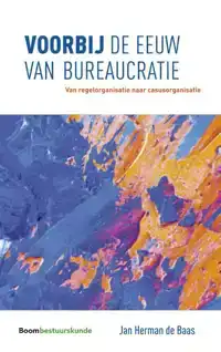 VOORBIJ DE EEUW VAN BUREAUCRATIE