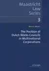 THE POSITION OF DUTCH WORKS COUNCILS IN MULTINATIONAL CORPOR