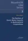 THE POSITION OF DUTCH WORKS COUNCILS IN MULTINATIONAL CORPOR