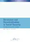 DEVOLUTION AND DECENTRALISATION IN SOCIAL SECURITY