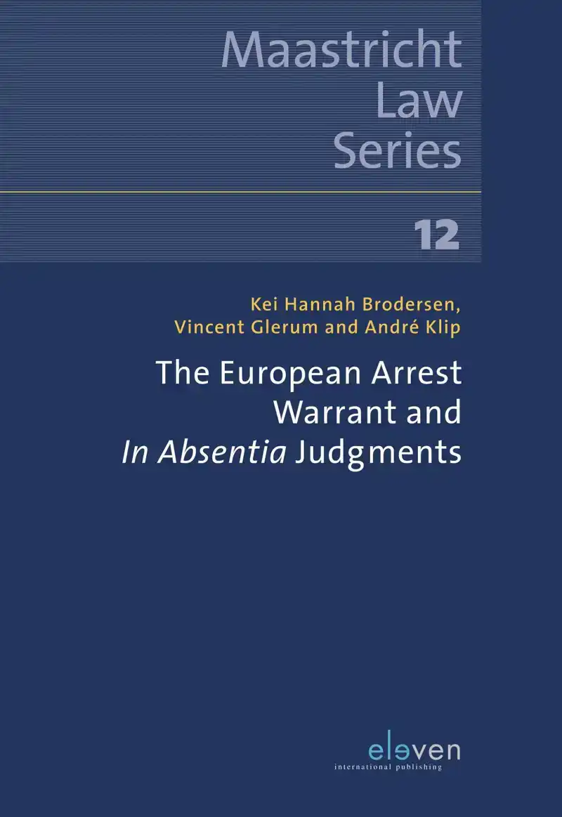 THE EUROPEAN ARREST WARRANT AND IN ABSENTIA JUDGEMENTS